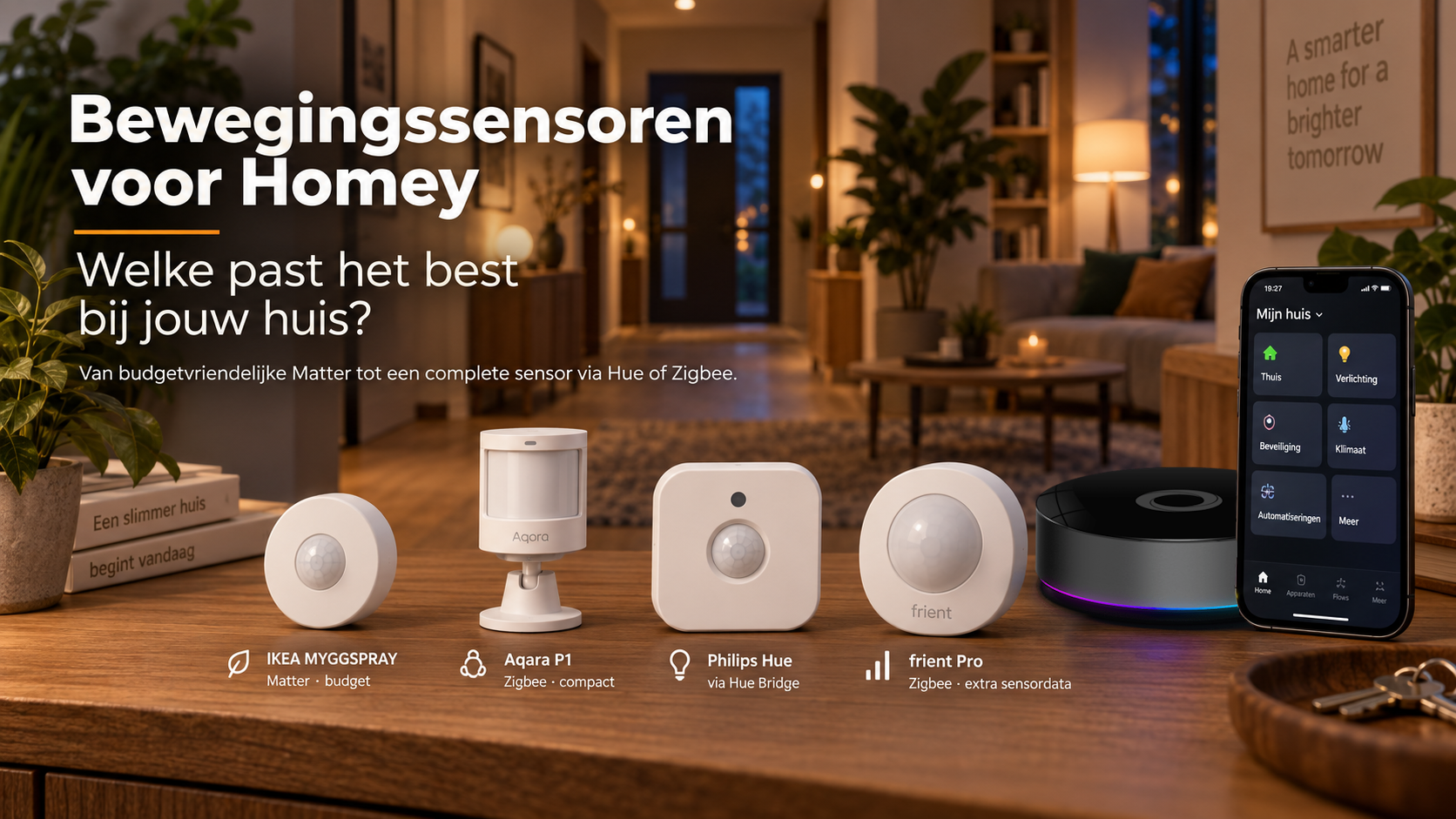 Vergelijking van slimme bewegingssensoren die met Homey kunnen werken